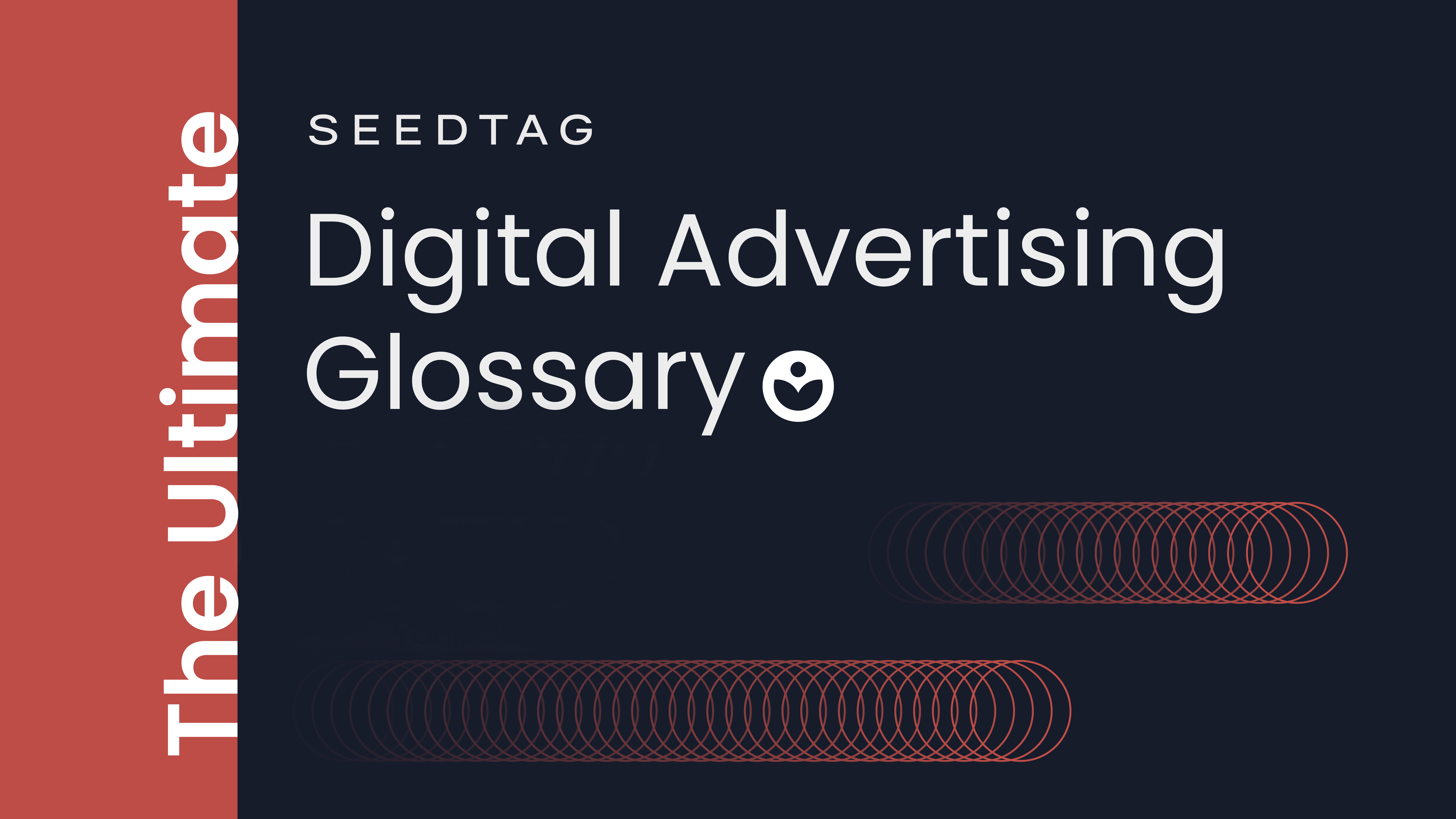 A sneak peek into Seedtag’s Digital Advertising Glossary