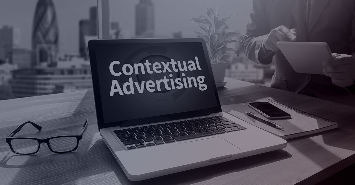 Top reasons why brands are relying on contextual advertising